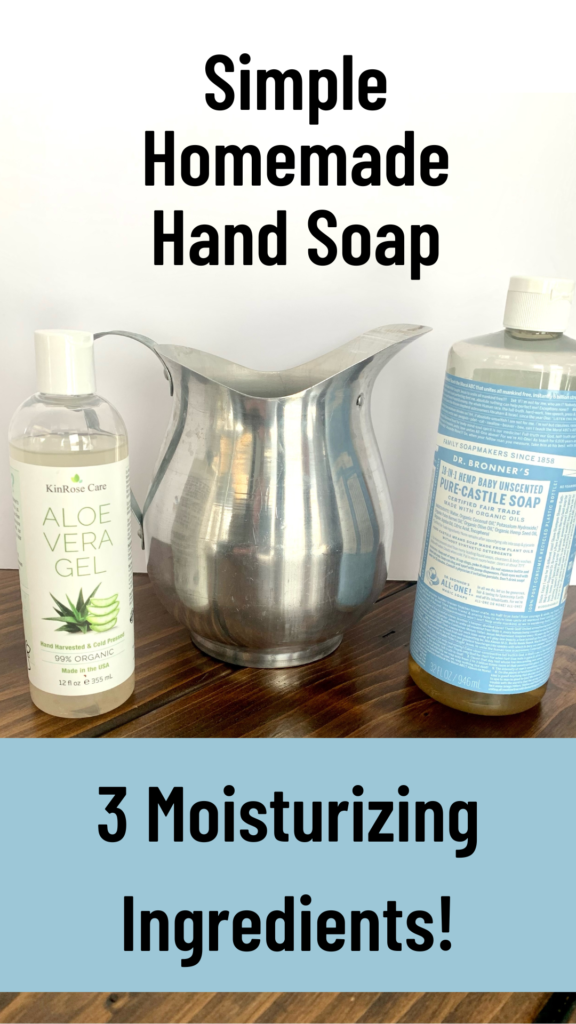 Simple homemade hand soap with the three ingredients a pitcher of water, aloe vera gel and pure castile soap