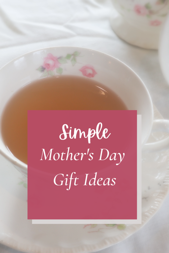 Simple Mother's day Gift Ideas